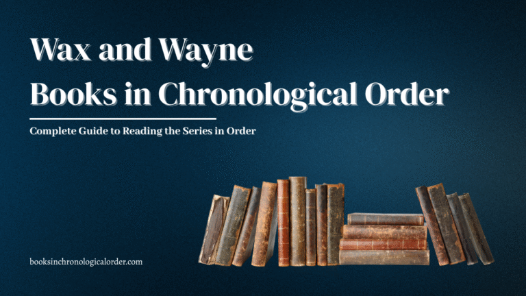 Wax and Wayne Books in Chronological Order – Complete Guide