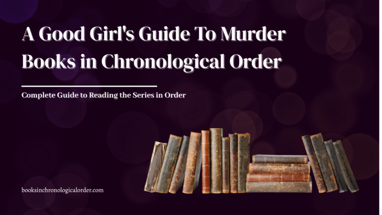 A Good Girl's Guide To Murder Books in Chronological Order - Complete Reading Guide