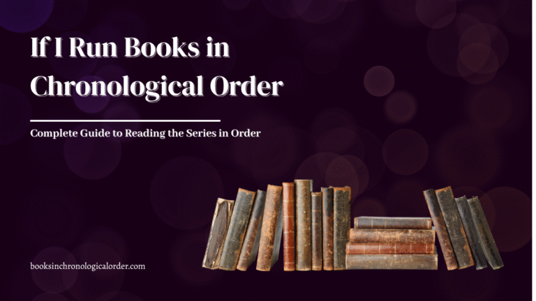 If I Run Books in Chronological Order – Complete Reading Guide