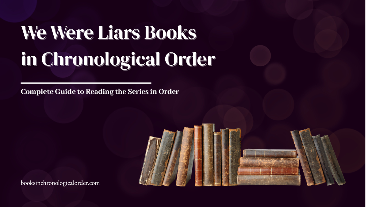 We Were Liars Books in Chronological Order – Complete Reading Guide