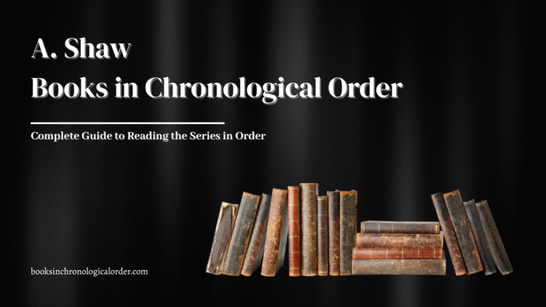 A Shaw Books in Chronological Order – Complete Reading Guide