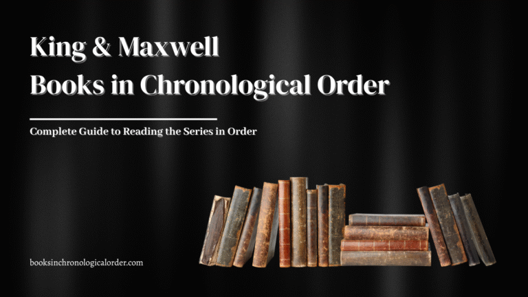 King & Maxwell Books in Chronological Order – Complete Reading Guide