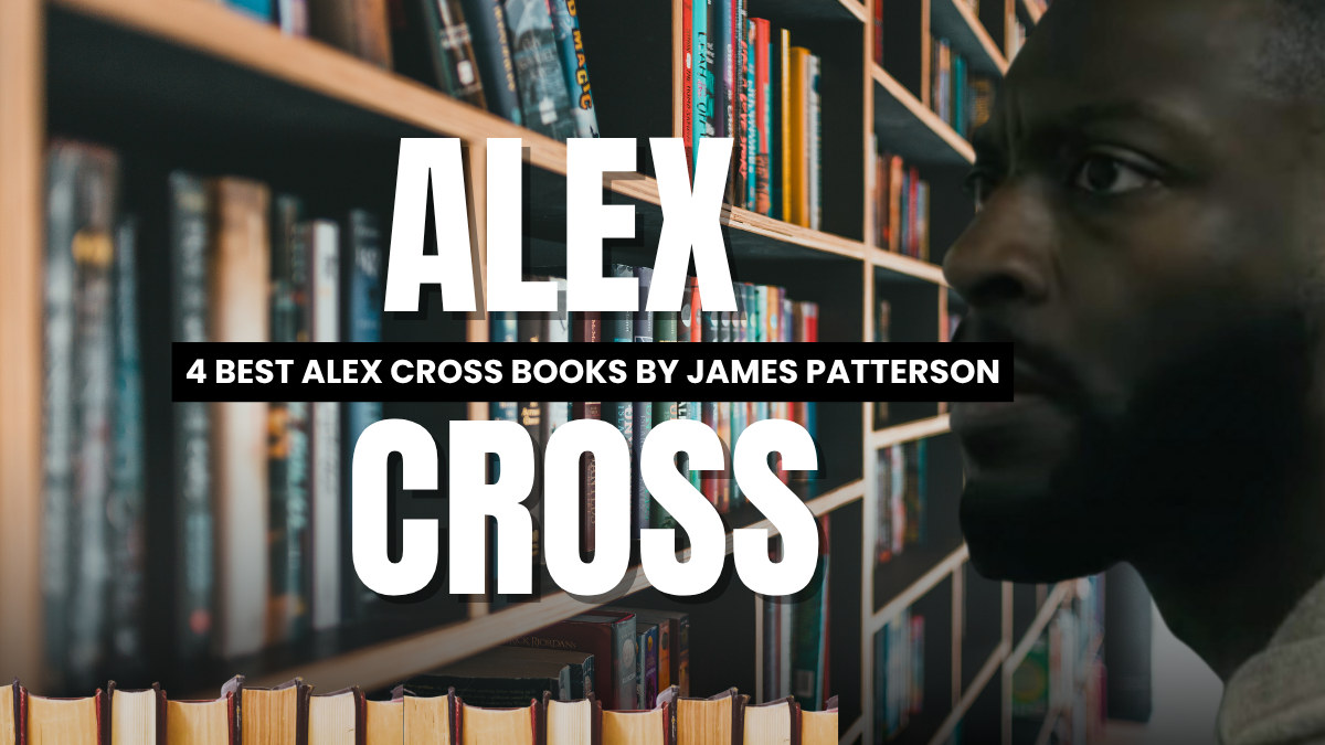 The 4 Best Alex Cross Books by James Patterson